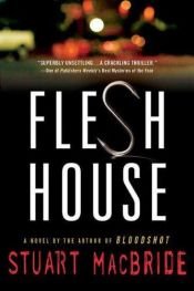 book cover of Flesh House Signed Edition by Stuart MacBride