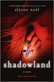 book cover of Shadowland (The Immortals) by Alyson Noël