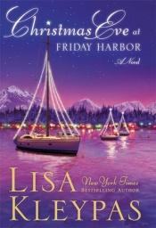 book cover of Christmas Eve at Friday Harbor by Lisa Kleypas