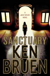 book cover of Sanctuary: A Novel (Jack Taylor Mysteries) by Ken Bruen