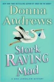 book cover of Stork Raving Mad: A Meg Langslow Mystery (Meg Langslow Mysteries) by Donna Andrews
