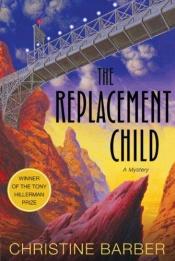 book cover of LN#1 The Replacement Child by Christine Barber