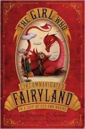 book cover of The Girl Who Circumnavigated Fairyland by Catherynne M. Valente