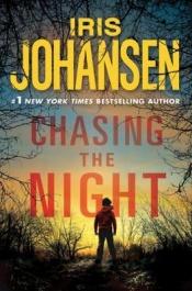 book cover of Chasing the Night (Eve Duncan #3) by Iris Johansen