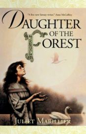 book cover of La figlia della foresta by Juliet Marillier