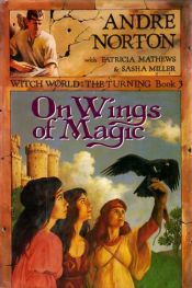 book cover of On Wings of Magic - The Turning Book 3 by Andre Norton