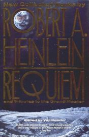 book cover of Requiem: and tributes to the Grand Master by Robert Heinlein