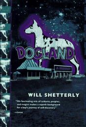 book cover of Dogland by Will Shetterly