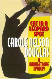book cover of Cat in a Leopard Spot by Carole Nelson Douglas
