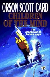 book cover of Children of the Mind by Orson Scott Card