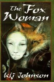 book cover of The Fox Woman by Kij Johnson