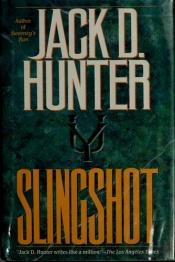 book cover of Slingshot by Jack D. Hunter