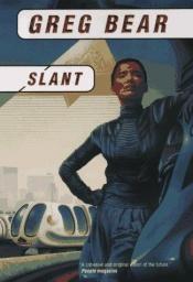 book cover of Slant by G. Bear