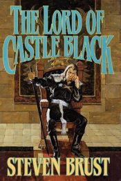book cover of The Lord of Castle Black by Steven Brust
