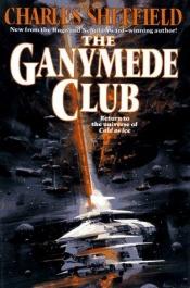 book cover of The Ganymede Club by Charles Sheffield