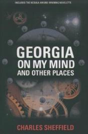 book cover of Georgia on My Mind and Other Places by Charles Sheffield