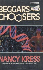 book cover of Beggars and Choosers by Nancy Kress