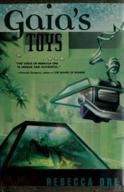 book cover of Gaia's Toys by Rebecca Ore