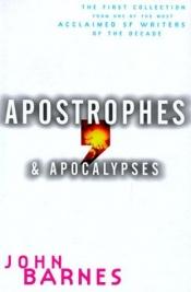 book cover of Apostrophes and Apocalypses by John Barnes