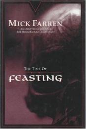 book cover of The time of feasting by Mick Farren