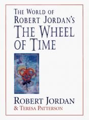 book cover of The World of Robert Jordan's The Wheel of Time by Robert Jordan