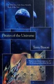 book cover of Pirates of the Universe by Terry Bisson