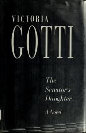 book cover of The Senator's Daughter by Victoria Gotti
