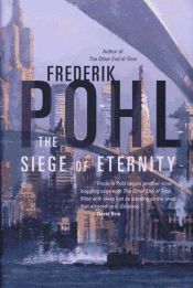 book cover of The Siege of Eternity by edited by Frederik Pohl
