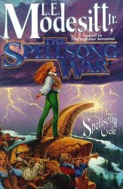 book cover of The Spellsong War : The Spellsong Cycle by L. E. Modesitt Jr.