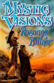 book cover of Mystic Visions (Mystic Dreamers) by Rosanne Bittner