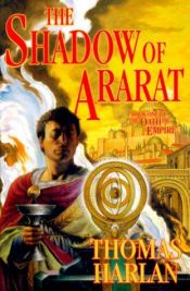 book cover of The Shadow of Ararat (The Oath of the Empire) by Thomas Harlan