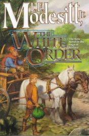 book cover of The White Order by L. E. Modesitt Jr.