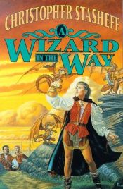book cover of A wizard in the way by Christopher Stasheff