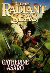 book cover of The radiant seas by Catherine Asaro