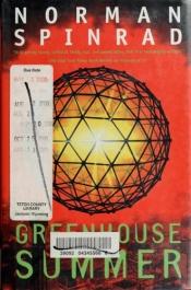 book cover of Greenhouse Summer by Norman Spinrad