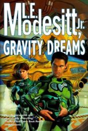 book cover of Gravity Dreams by L. E. Modesitt Jr.