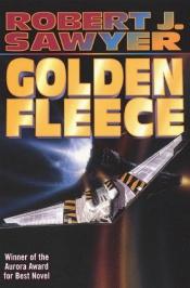 book cover of Golden fleece by Robert J. Sawyer