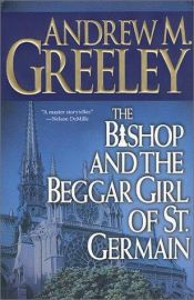 book cover of The Bishop and the Beggar Girl of St. Germain by Andrew Greeley