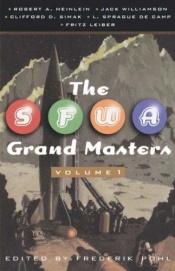 book cover of Sfwa Grand Masters: 1 (SFWA Grand Masters (Paperback)) by edited by Frederik Pohl