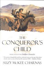 book cover of The Conqueror's Child by Suzy McKee Charnas