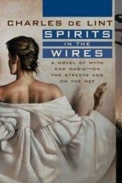book cover of Spirits in the Wires by Charles de Lint