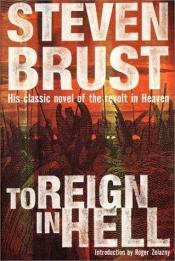 book cover of To Reign in Hell by Steven Brust