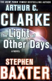 book cover of The Light of Other Days by Arthur C. Clarke