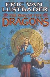 book cover of The Ring of Five Dragons by Eric Van Lustbader