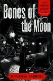 book cover of Bones of the Moon by Jonathan Carroll