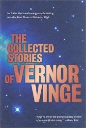 book cover of The Collected Stories of Vernor Vinge by ורנור וינג'י