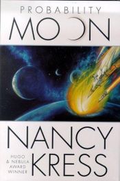 book cover of Probability Moon (The Probability Trilogy #1) by Nancy Kress