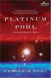 book cover of Platinum Pohl by edited by Frederik Pohl