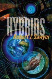 book cover of Neanderthal Parallax, Book 3: Hybrids by Robert J. Sawyer