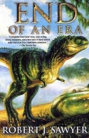 book cover of End of an Era by Robert J. Sawyer